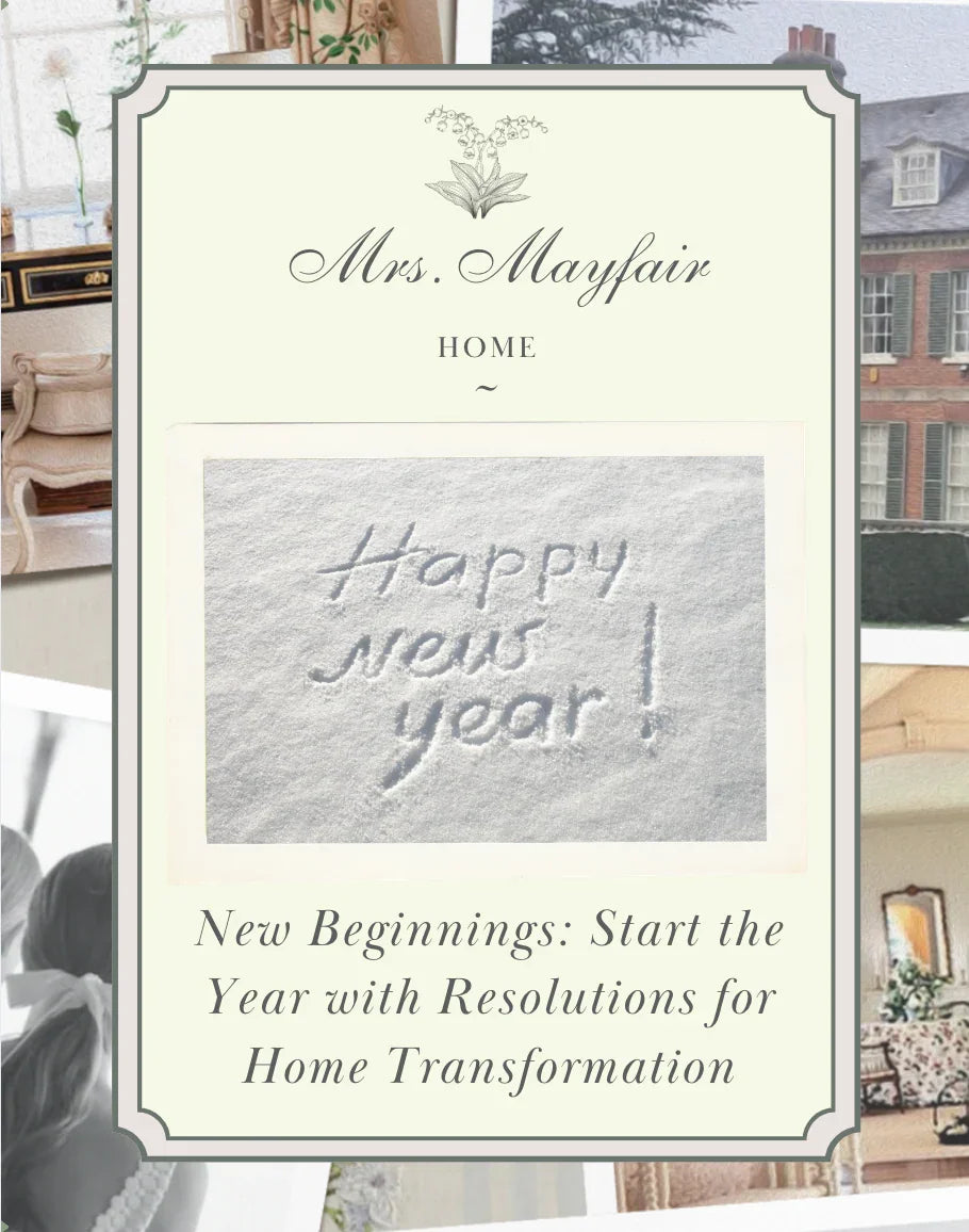 New Beginnings: Start the Year with Resolutions for Home Transformation - The Mayfair Hall