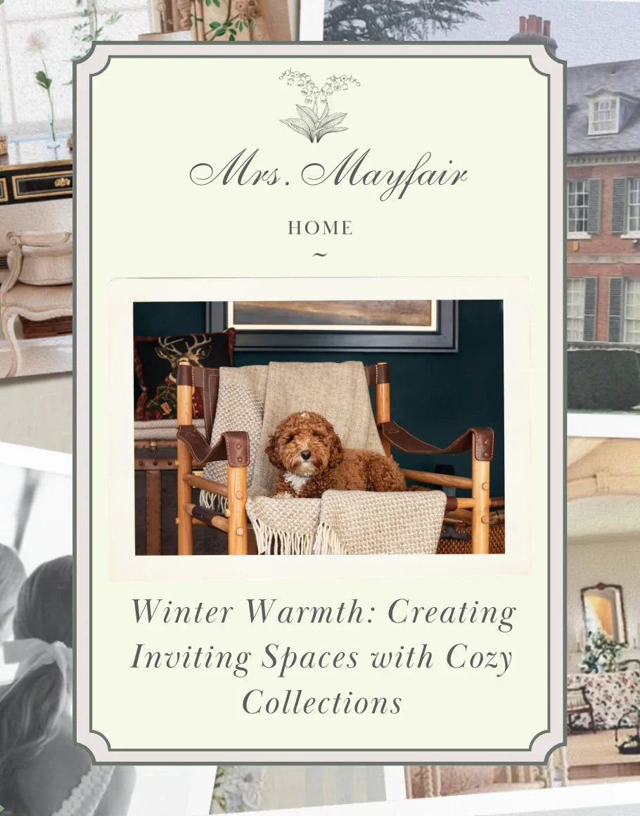 Winter Warmth: Creating Inviting Spaces with Cozy Collections