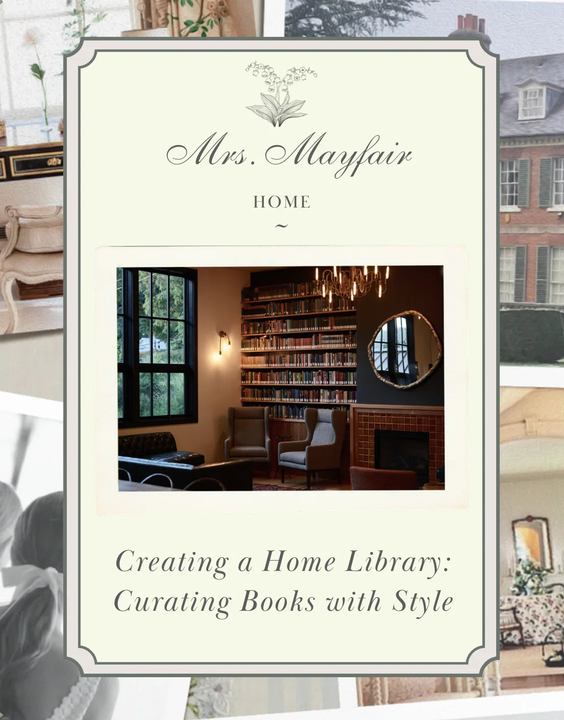 Creating a Home Library: Curating Books with Style - The Mayfair Hall