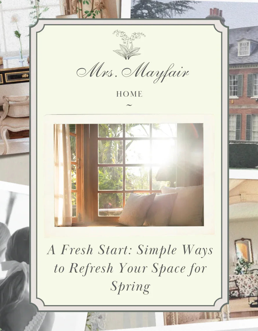 A Fresh Start: Simple Ways to Refresh Your Space for Spring