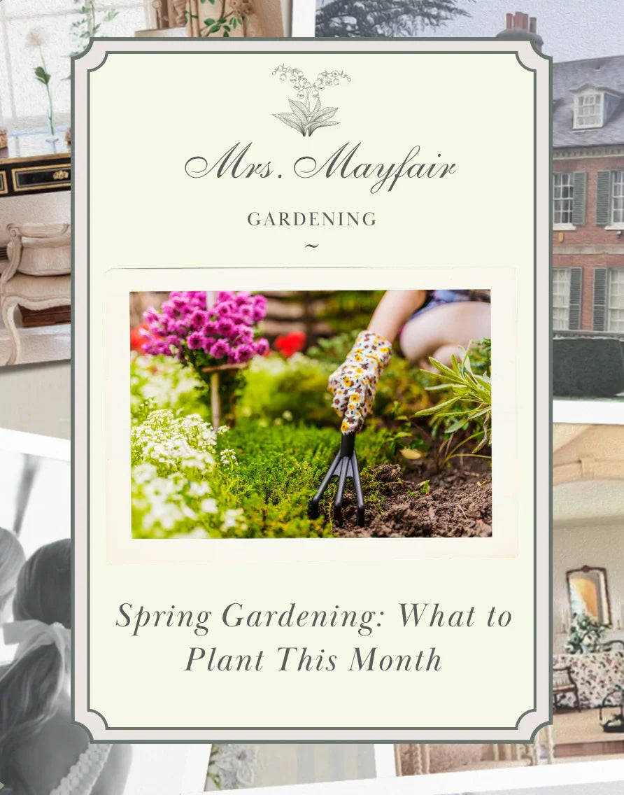 Spring Gardening: What to Plant This Month
