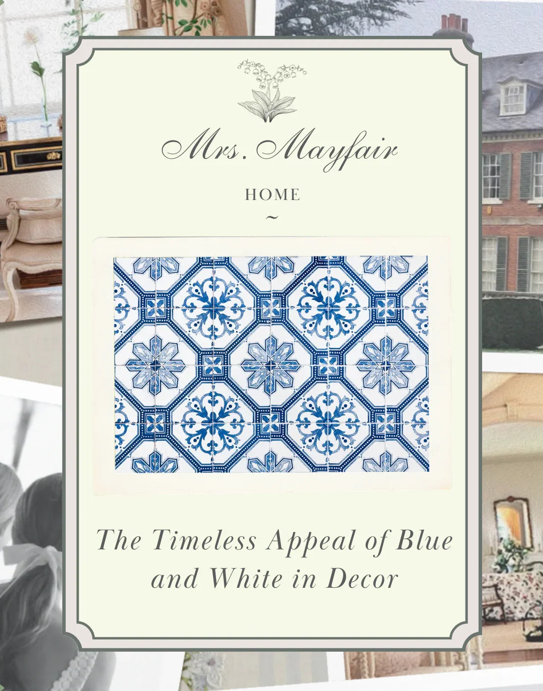 The Timeless Appeal of Blue and White in Decor