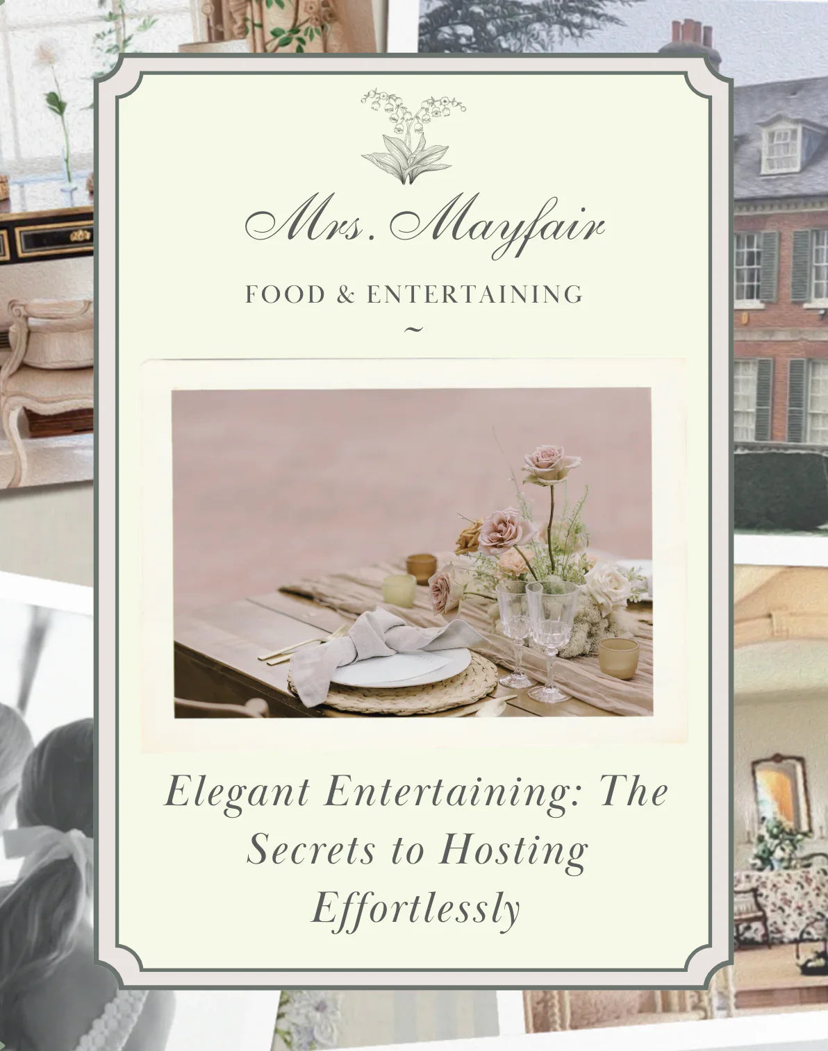 Elegant Entertaining: The Secrets to Hosting Effortlessly
