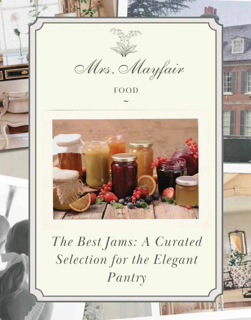 The Best Jams: A Curated Selection for the Elegant Pantry - The Mayfair Hall