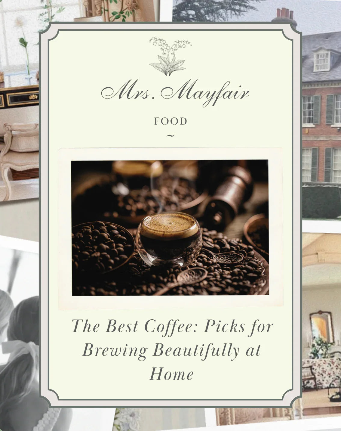 The Best Coffee: Picks for Brewing Beautifully at Home