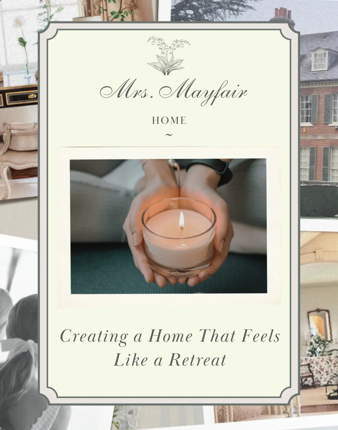 Creating a Home That Feels Like a Retreat - The Mayfair Hall