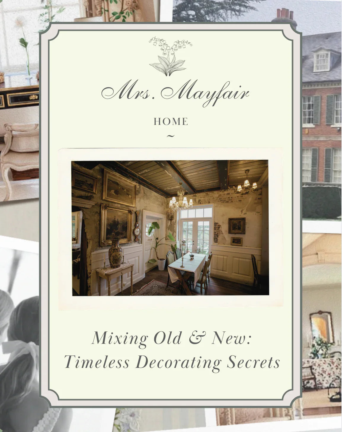 Mixing Old and New: Timeless Decorating Secrets - The Mayfair Hall