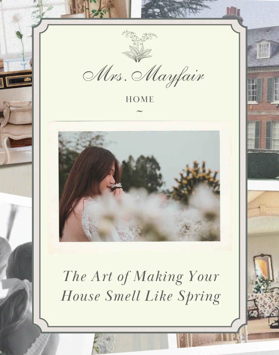 The Art of Making Your House Smell Like Spring - The Mayfair Hall