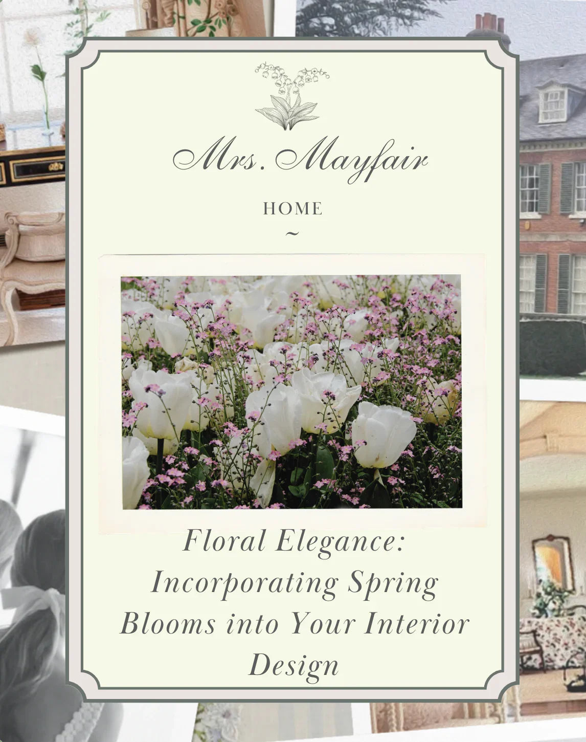 Floral Elegance: Incorporating Spring Blooms into Your Interior Design - The Mayfair Hall