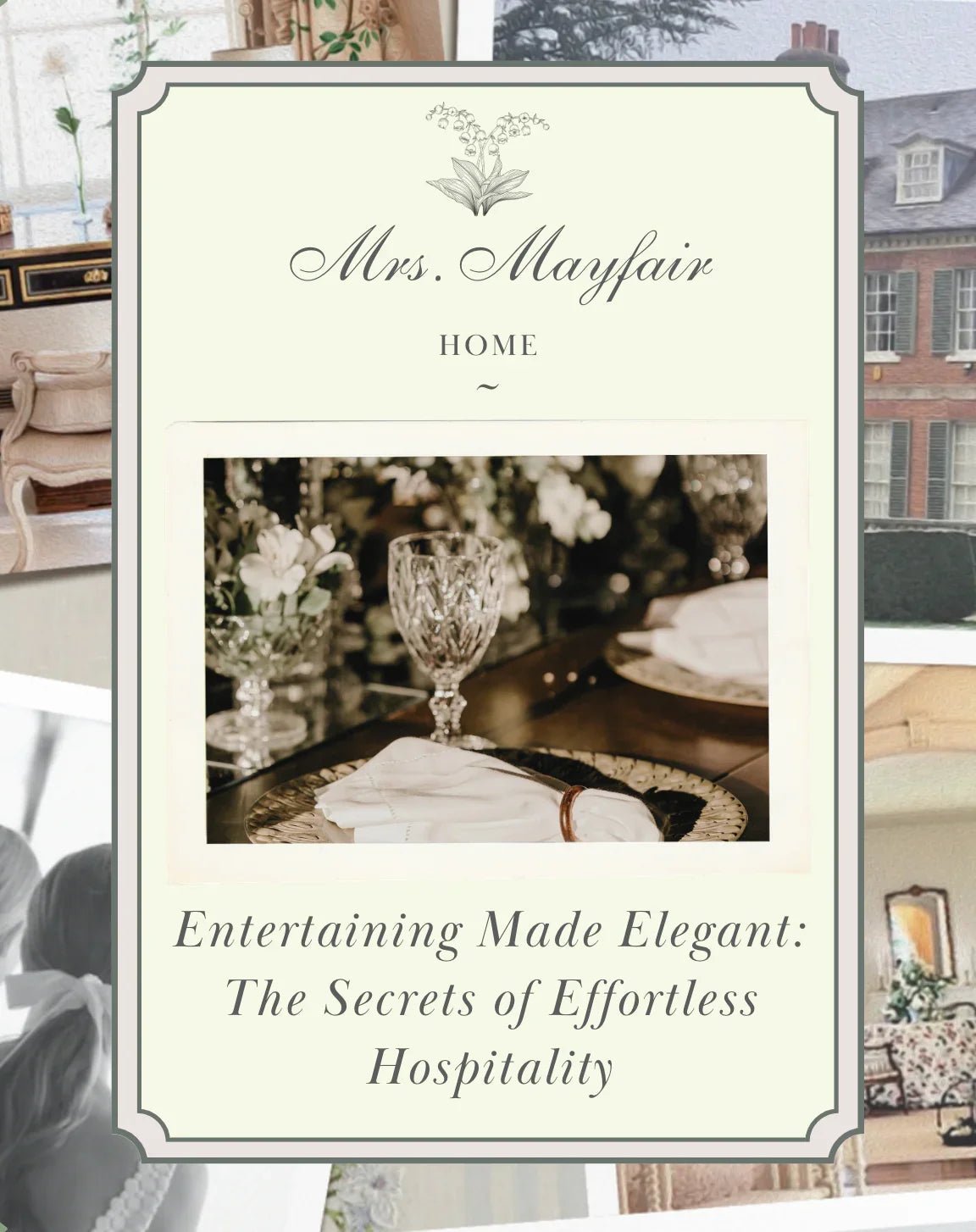 Entertaining Made Elegant: The Secrets of Effortless Hospitality - The Mayfair Hall