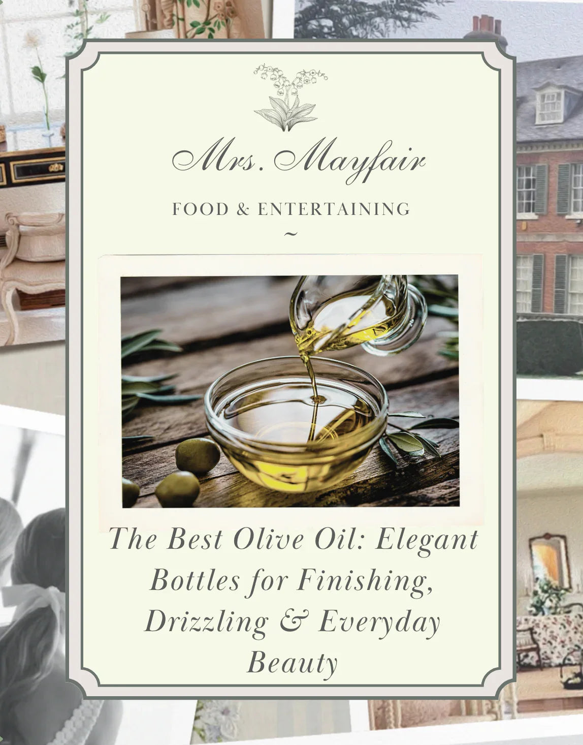 The Best Olive Oil: Elegant Bottles for Finishing, Drizzling and Everyday Beauty - The Mayfair Hall