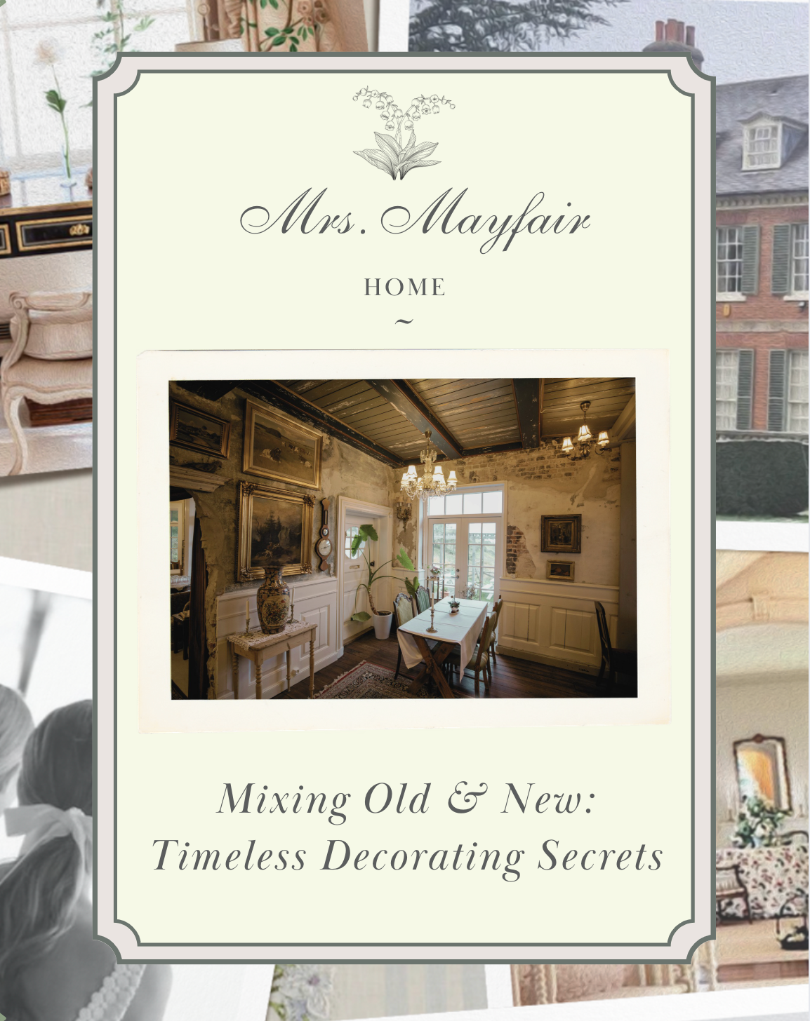 Mixing Old and New: Timeless Decorating Secrets