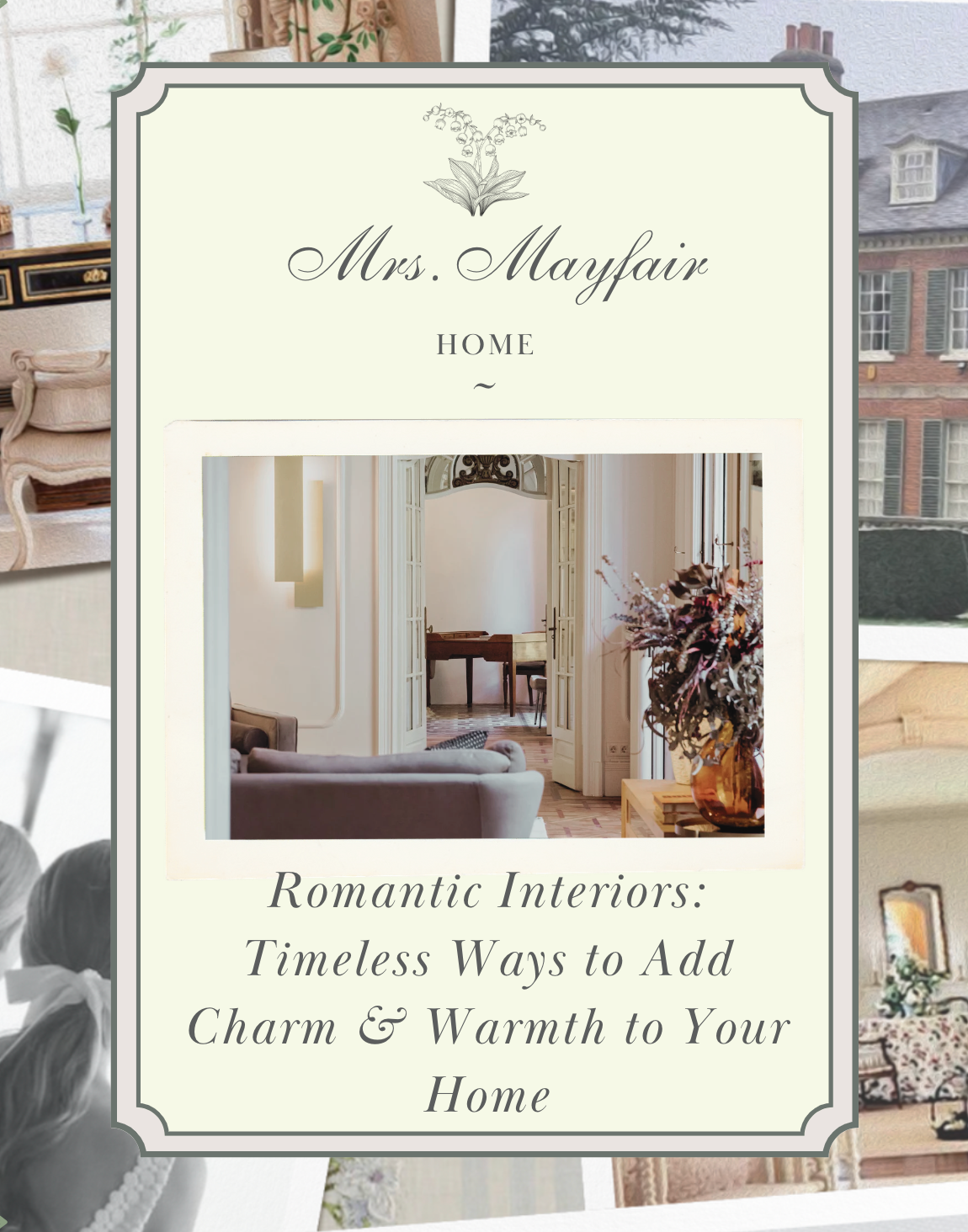 Romantic Interiors: Timeless Ways to Add Charm & Warmth to Your Home